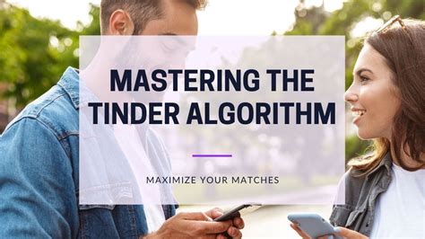 Master the Tinder Algorithm in 2024: Maximize Your。